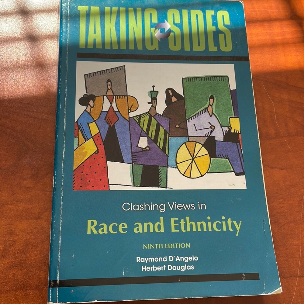 “Taking Sides. Clashing views in Race and ethnicity”. Ninth edition.